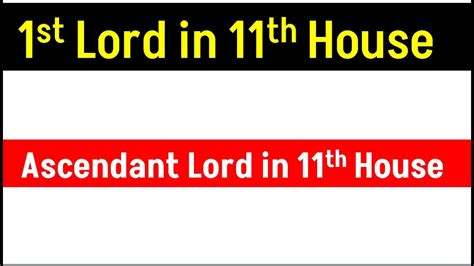 1st Lord In 11th House .
